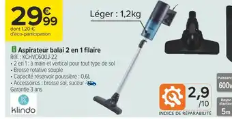 Carrefour Klindo aspirateur balai 2 en 1 filaire offre