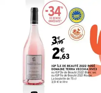 Intermarché IGP ÎLE DE BEAUTÉ 2022 ROSÉ DOMAINE TERRA VECCHIA HVE3 offre