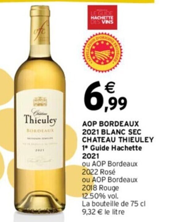 Intermarché AOP BORDEAUX 2021 BLANC SEC CHATEAU THIEULEY 1* Guide Hachette 2021 offre