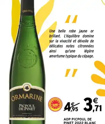 Intermarché AOP PICPOUL DE PINET 2022 BLANC SEC ORMARINE offre