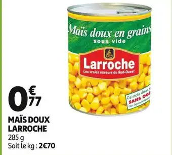 Auchan MAÏS DOUX LARROCHE offre
