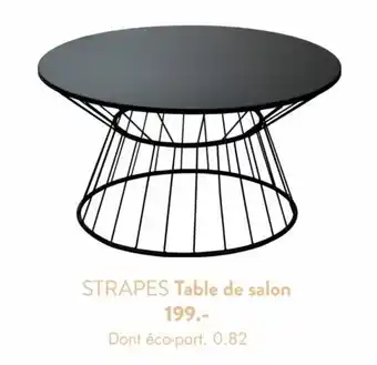 Casa STRAPES Table de salon offre