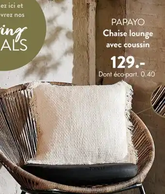 Casa PAPAYO Chaise lounge avec coussin offre