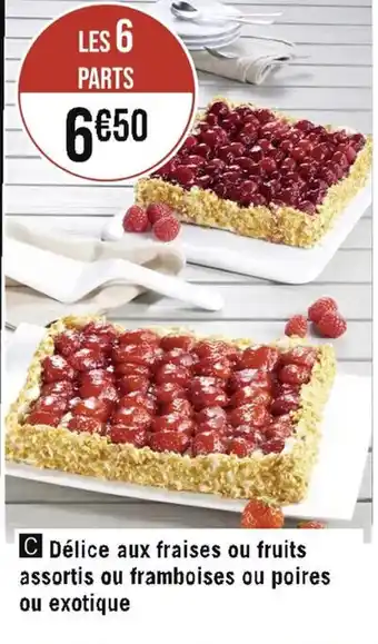Casino Supermarchés C Délice aux fraises ou fruits assortis ou framboises ou poires ou exotique offre