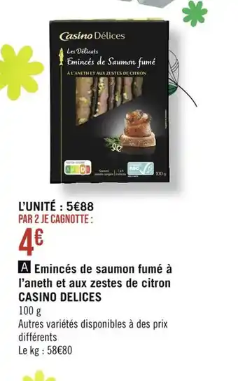 Casino Supermarchés Emincés de Saumon fumé A L'ANETH ET AUX ZESTES DE CITRON offre