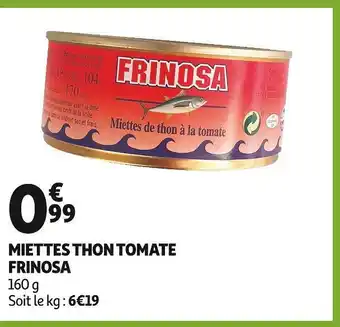 Auchan Frinosa miettes thon tomate offre