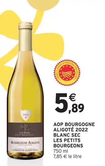 Intermarché Les petits bourgeons aop bourgogne aligoté 2022 blanc sec offre