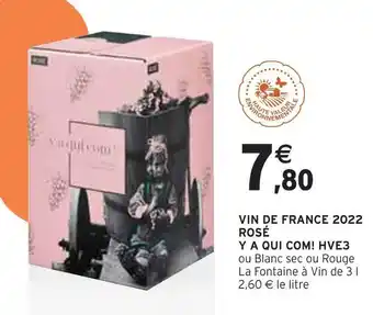 Intermarché Y a qui com! vin de france 2022 rosé hve3 offre