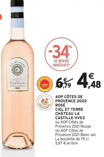Intermarché Château la castille aop côtes de provence 2022 rosé ciel et terre hve3 offre