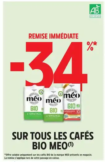 Intermarché Meo -34% remise immédiate sur tous les cafés bio offre