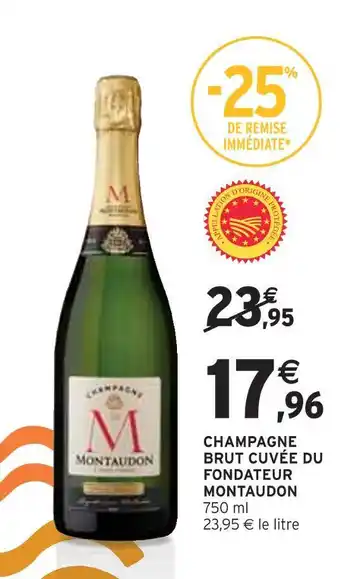 Intermarché Montaudon champagne brut cuvée du fondateur montaudon offre