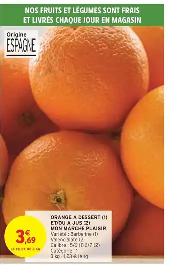 Intermarché Orange a dessert et/ou a jus mon marche plaisir offre