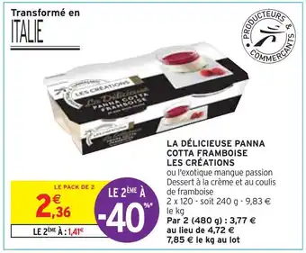 Intermarché Les créations la délicieuse panna cotta framboise offre