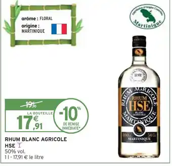 Intermarché Hse rhum blanc agricole offre
