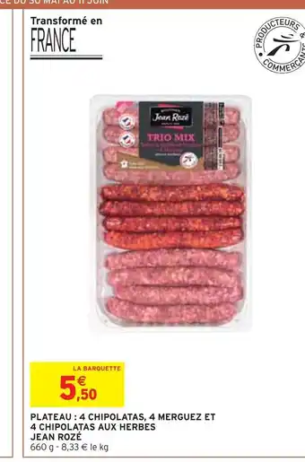 Intermarché Jean rozé plateau : 4 chipolatas, 4 merguez et 4 chipolatas aux herbes offre