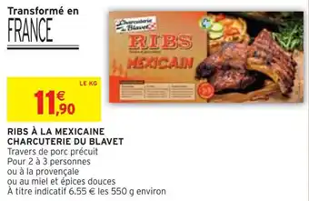 Intermarché Charcuterie du blavet ribs à la mexicaine offre