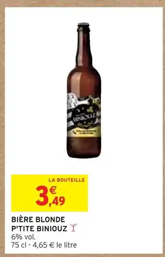 Intermarché P'tite biniouz bière blonde offre