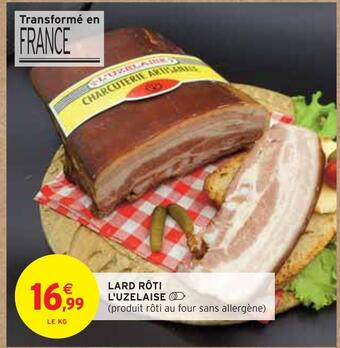 Intermarché L'uzelaise lard rôti offre