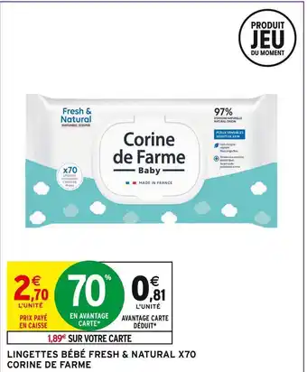 Intermarché Corine de farme lingettes bébé fresh & natural x70 offre
