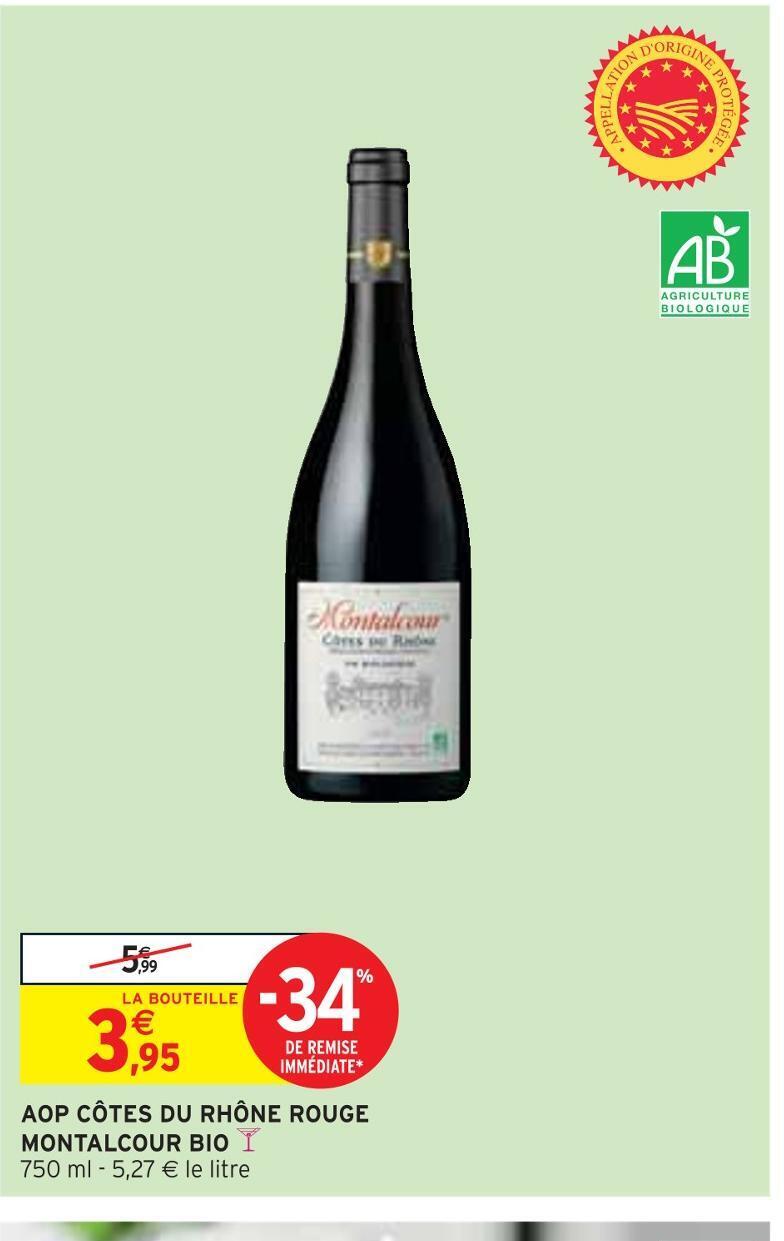 Intermarché Montalcour aop côtes du rhône rouge bio offre