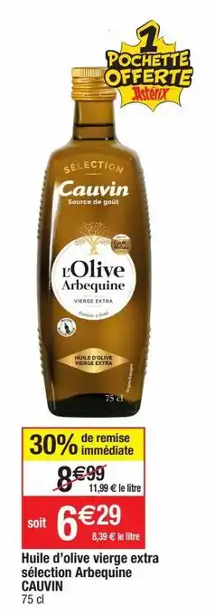 Cora x Carrefour Huile d'olive extra vierge cauvin offre