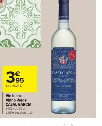 Carrefour Market Vin blanc Vinho Verde CASAL GARCIA offre