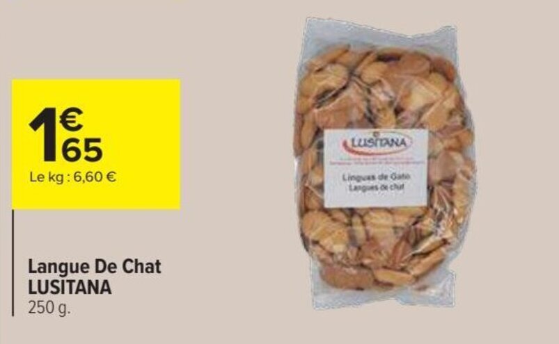 Carrefour Market Langue De Chat LUSITANA 250 g. offre