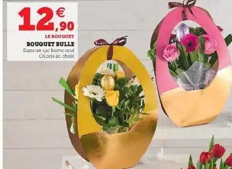 Super U Bouquet Bulle offre