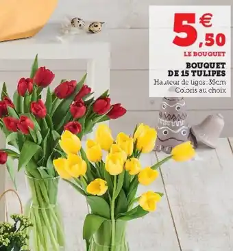 Super U Bouquet De 15 Tulipes offre
