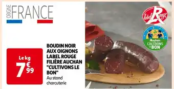 Auchan Filière auchan cultivons le bon boudin noir aux oignons label rouge offre