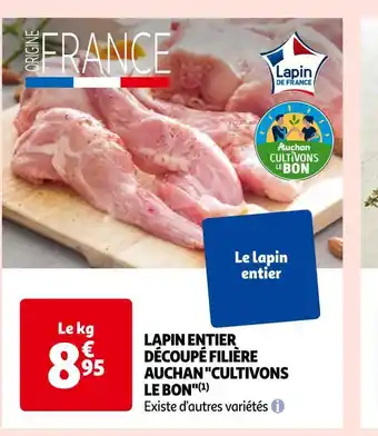 Auchan Auchan cultivons le bon lapin entier découpé filière offre