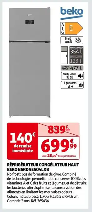 Auchan Beko réfrigérateur congélateur haut b5rdne504lxb offre
