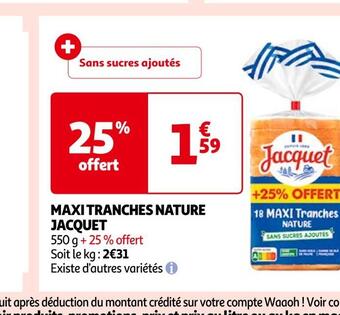 Auchan Jacquet maxi tranches nature offre