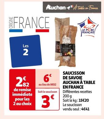 Auchan Supermarché Auchan à table en france saucisson de savoie offre