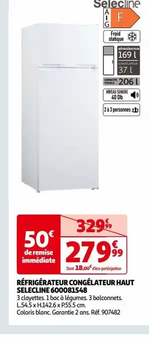 Auchan RÉFRIGÉRATEUR CONGÉLATEUR HAUT SELECLINE 600081548 offre