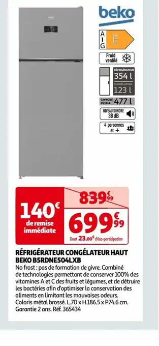 Auchan RÉFRIGÉRATEUR CONGÉLATEUR HAUT BEKO B5RDNE504LXB offre