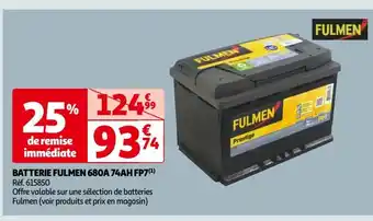 Auchan BATTERIE FULMEN 680A 74AH FP7(¹) Réf. 615850 offre