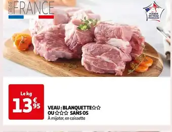 Auchan Supermarché VEAU: BLANQUETTE✩✩ OU SANS OS À mijoter, en caissette offre