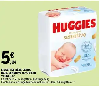 E.Leclerc LINGETTES BÉBÉ EXTRA CARE SENSITIVE 99% D'EAU "HUGGIES" offre
