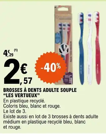 E.Leclerc BROSSES À DENTS ADULTE SOUPLE "LES VERTUEUX" offre