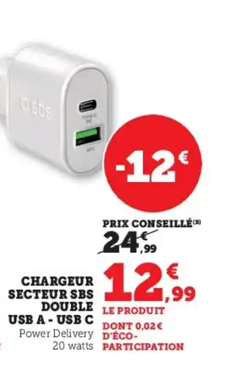 Super U CHARGEUR SECTEUR SBS DOUBLE LE PRODUIT DONT offre