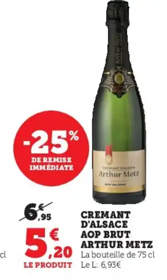 Super U CREMANT D'ALSACE AOP BRUT ARTHUR METZ offre