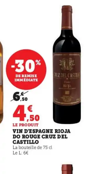 Super U VIN D'ESPAGNE RIOJA DO ROUGE CRUZ DEL CASTILLO offre