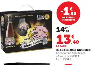 Super U BIERE RINCE COCHON Le coffret de 3 bouteilles +1 verre (soit 0,99 L) Le L: 13,54 € offre