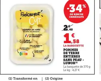 Super U LA BARQUETTE POMMES DE TERRE ENTIERES SANS PEAU - LUNOR (3) offre