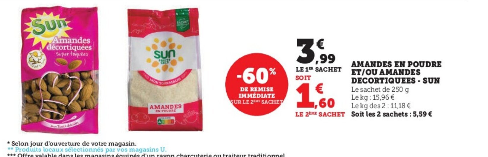 Super U AMANDES EN POUDRE ET/OU AMANDES DECORTIQUEES - SUN offre