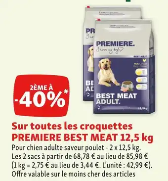 Maxi Zoo Premiere best meat 2ème à -40% sur toutes les croquettes premiere best meat 12,5 kg offre