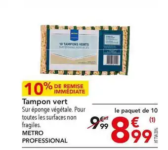 METRO Tampon Vert Metro Professional offre