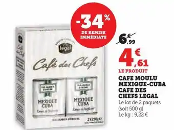 Super U Cafe moulu mexique-cuba cafe des chefs legal offre