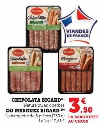 Super U Chipolata bigard offre